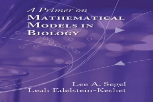 A primer on mathematical models in biology